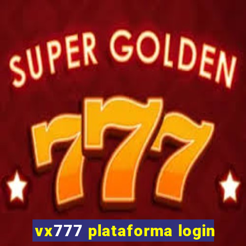 vx777 plataforma login